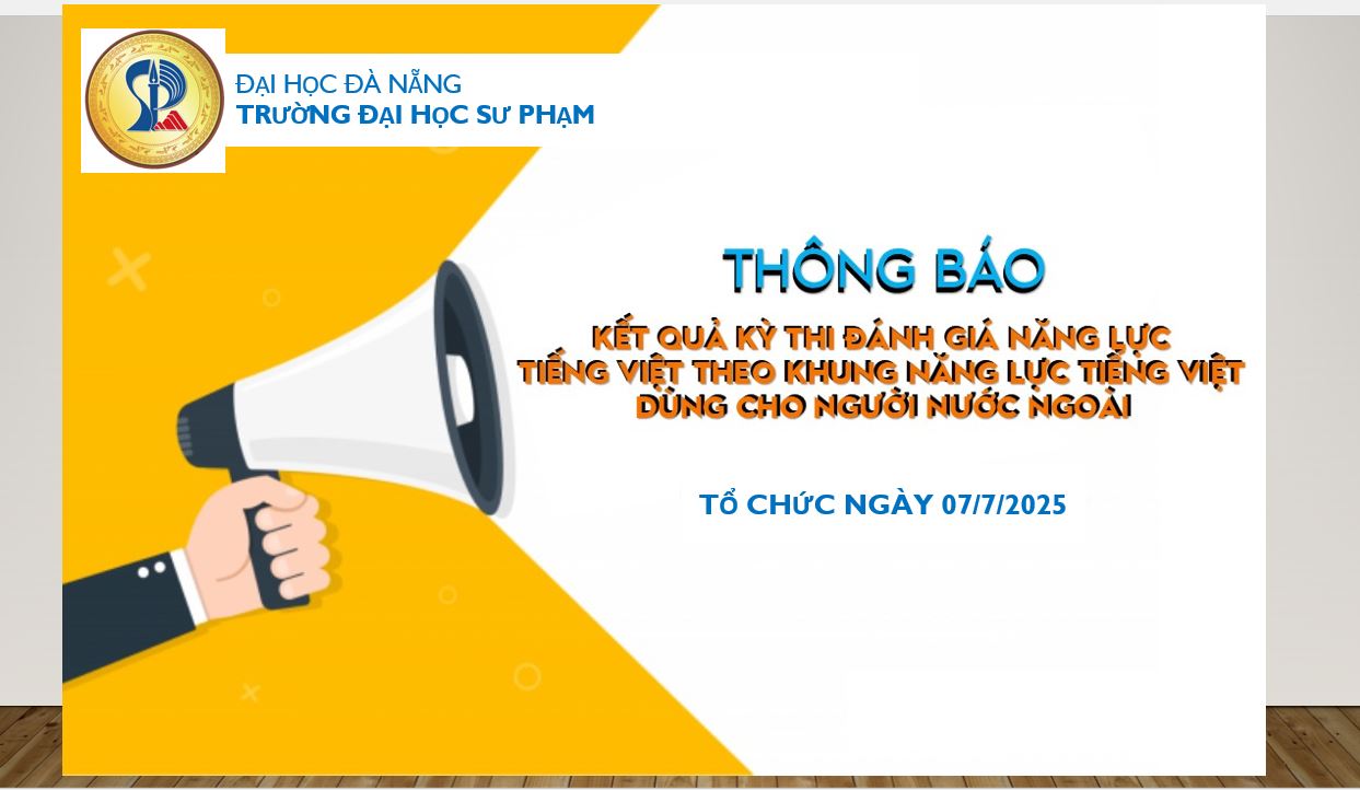 THÔNG BÁO KẾT QUẢ THI ĐÁNH GIÁ NĂNG LỰC TIẾNG VIỆT THEO KHUNG NĂNG LỰC TIẾNG VIỆT DÙNG CHO NGƯỜI NƯỚC NGOÀI, ĐỢT THI NGÀY 07/7/2025